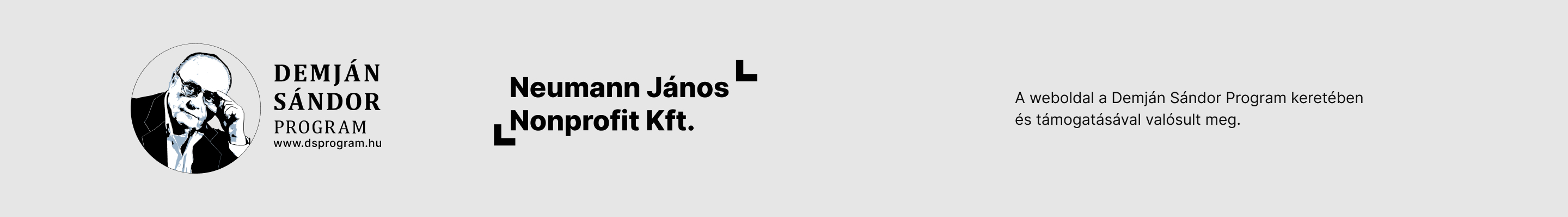A weboldal a Demján Sándor Program keretében és támogatásával valósult meg. Demján Sándor Program, Neumann János Nonprofit Kft.